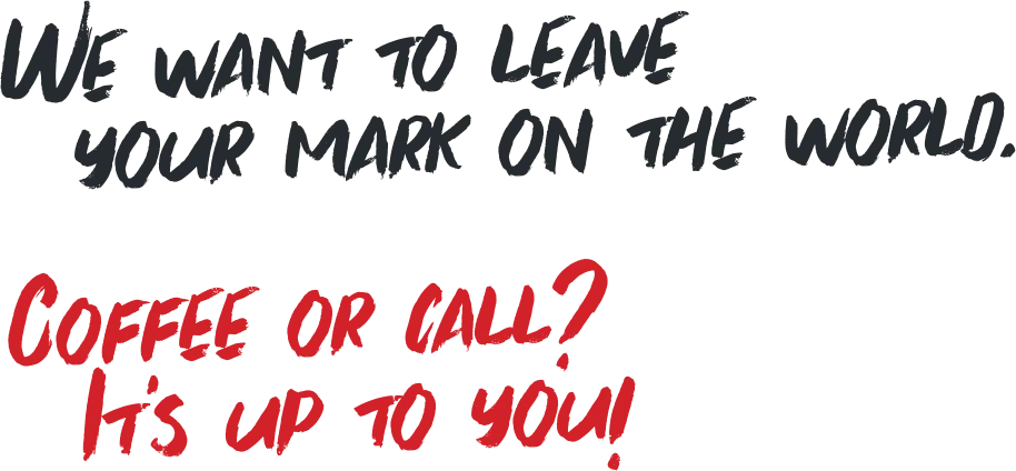 We want to leave your mark on the word